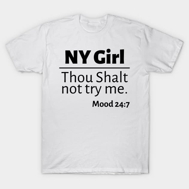 NY Girl Don't Mess With New York Girl City Women T-Shirt by TheOptimizedCreative